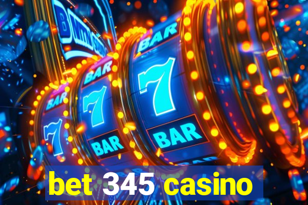 bet 345 casino